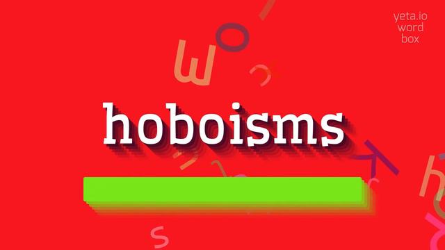 HOBOISMS - HOW TO PRONOUNCE IT? #hoboisms смотреть онлайн