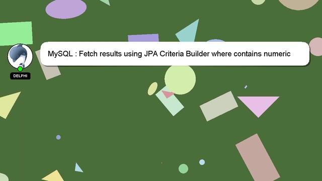 MySQL : Fetch results using JPA Criteria Builder where contains numeric fields only where attribute смотреть онлайн