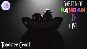 Garten of Banban 4 OST - Toadster Croak