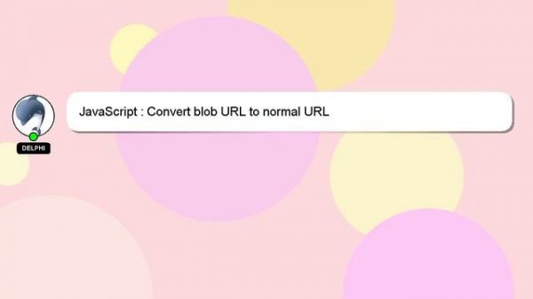 JavaScript : Convert blob URL to normal URL