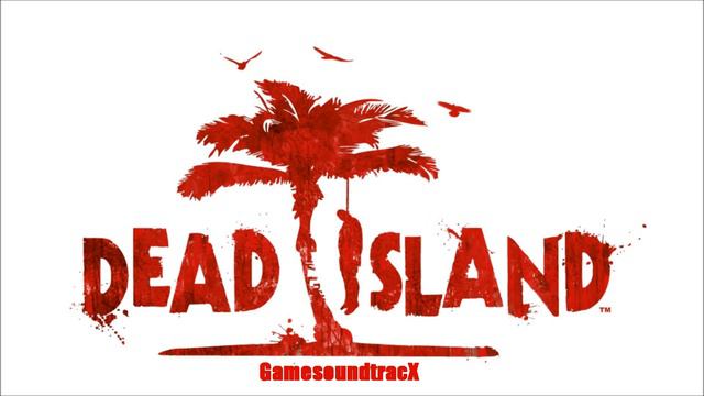 Dead Island - ACT 01 Loading - Theme Soundtrack смотреть онлайн