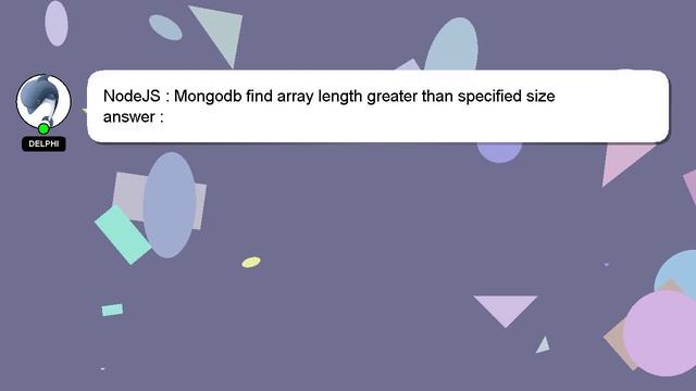 NodeJS : Mongodb find array length greater than specified size смотреть онлайн