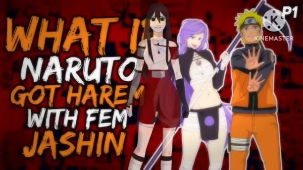What if Naruto Got Harem with Fem Jashin? (Godlike/Bash) [ Part 1 ]