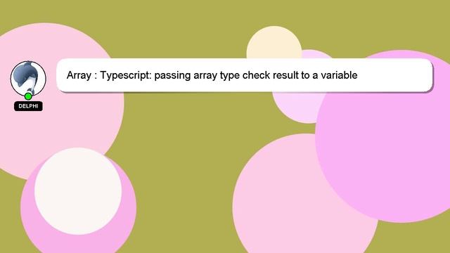 Array : Typescript: passing array type check result to a variable смотреть онлайн