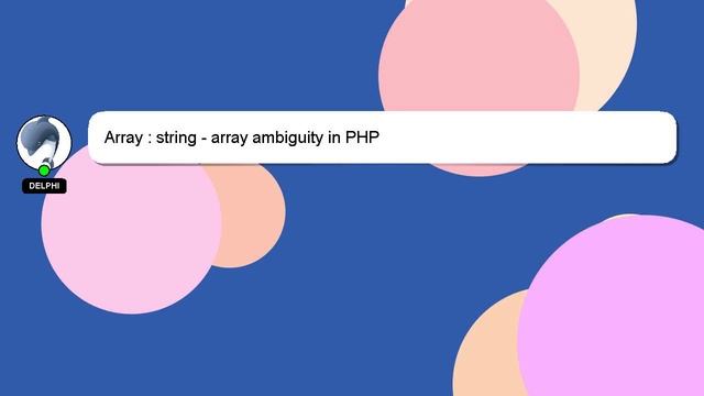 Array : string - array ambiguity in PHP смотреть онлайн