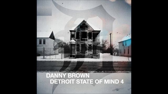 Danny Brown - Detroit State of Mind 4 (Full Mixtape) смотреть онлайн