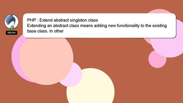 PHP : Extend abstract singleton class смотреть онлайн