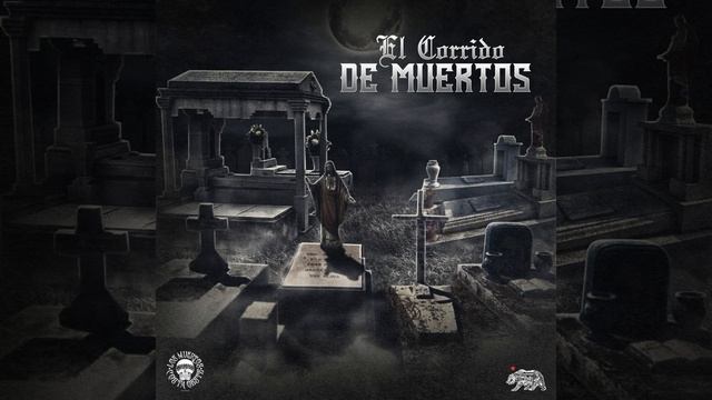 El Corrido De Muertos.