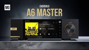 Eversolo A6 Master — СТРИМЕР каким он должен быть. Почти.