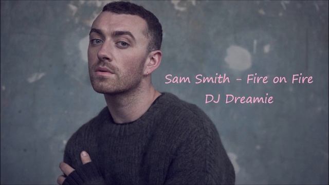 Sam Smith - Fire On Fire (Bachata Remix By DJ Dreamie)