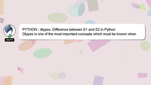 PYTHON : dtypes. Difference between S1 and S2 in Python смотреть онлайн