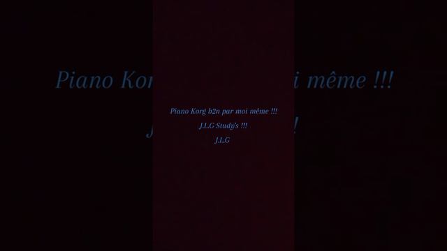 Piano Korg b2n par moi même !!! Instants !!! 052022 !!! J.L.G Study's !!! J.L.G (1) смотреть онлайн