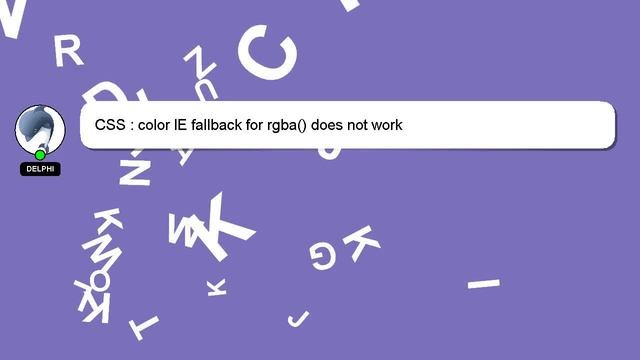 CSS : color IE fallback for rgba() does not work смотреть онлайн