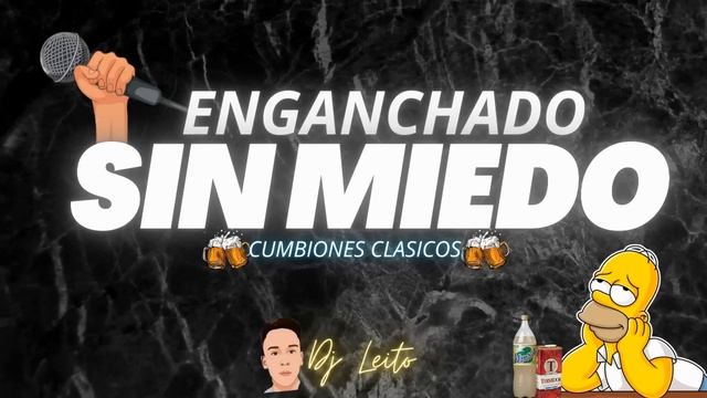 ??ENGANCHADO SIN MIEDO!?? //CUMBIONES CLASICOS?// Dj Leito смотреть онлайн