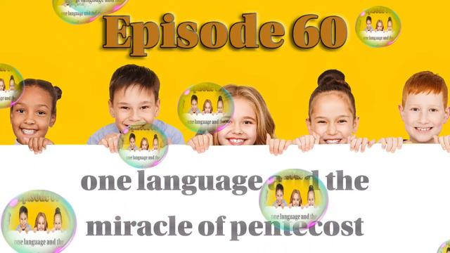 Episode 60: One Language and the Miracle of Pentecost смотреть онлайн