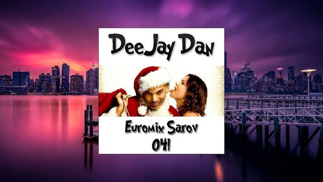 DeeJay Dan - Euromix Sarov 041 [2010] смотреть онлайн