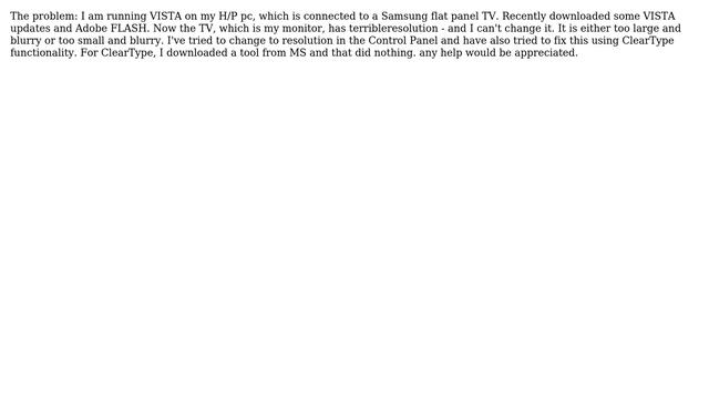 Running VISTA on H/P w/ flat panel TV for monitor. Everything perfect until I downloaded a few... смотреть онлайн