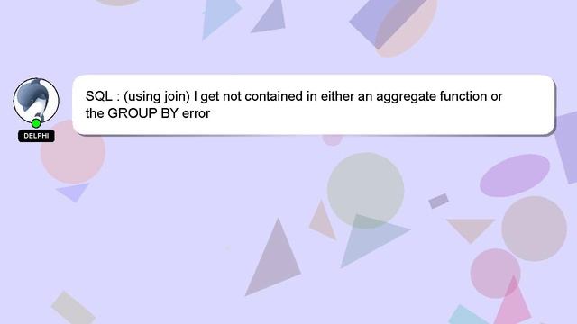 SQL : (using join) I get not contained in either an aggregate function or the GROUP BY error смотреть онлайн