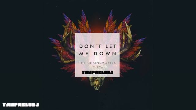 Yan Pablo DJ feat. The Chainsmokers e Daya - Don't let me down [ Funk Remix ] смотреть онлайн
