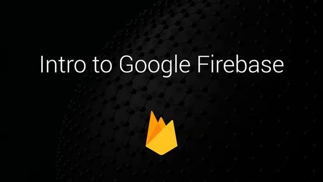 Intro to Firebase (2020) смотреть онлайн