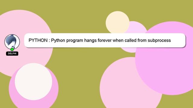 PYTHON : Python program hangs forever when called from subprocess смотреть онлайн