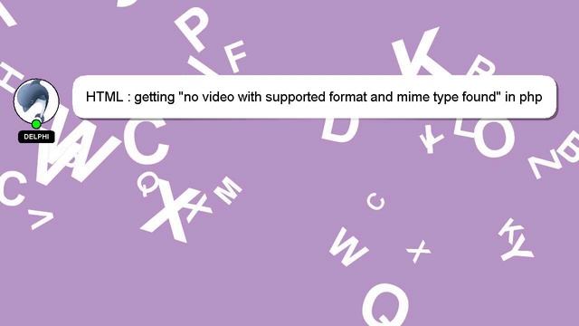 HTML : getting "no video with supported format and mime type found" in php but no in html смотреть онлайн