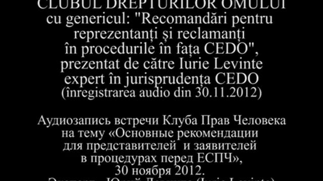 Recomandari pentru reprezentanti si reclamanti in procedurile in fata CEDO -- 30.11.2012 смотреть онлайн