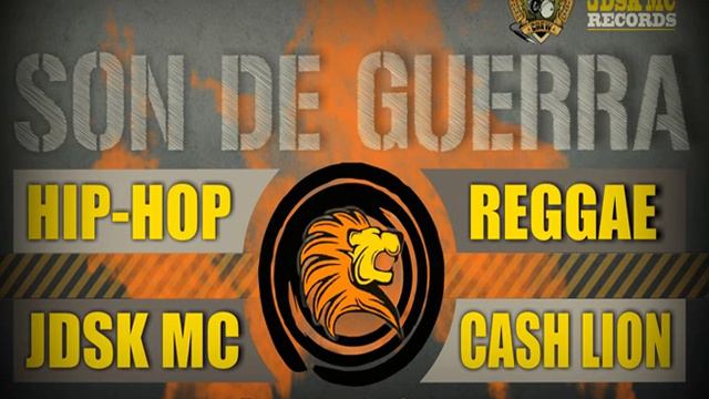 Cash Lion Ft JDSK MC - Son De Guerra (Prod. By Inity Sound Crew Records) смотреть онлайн