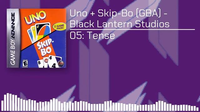 Uno + Skip-Bo (GBA) OST - Tense [HQ] смотреть онлайн