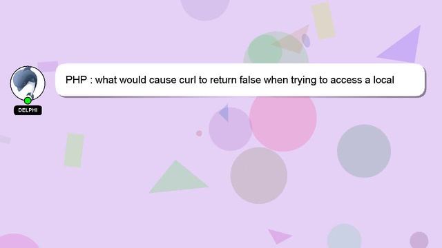 PHP : what would cause curl to return false when trying to access a local file? смотреть онлайн
