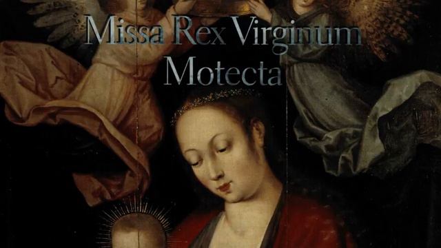 Missa Rex Virginum: Gloria смотреть онлайн