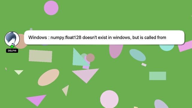Windows : numpy.float128 doesn't exist in windows, but is called from OpenGL смотреть онлайн