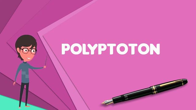 What is Polyptoton? Explain Polyptoton, Define Polyptoton, Meaning of Polyptoton смотреть онлайн