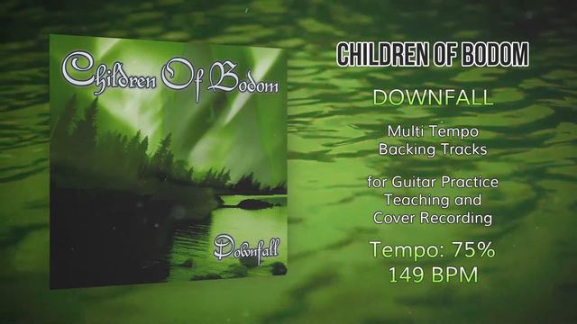 CHILDREN OF BODOM - Downfall - 75% Tempo (149 BPM) Backing Track смотреть онлайн