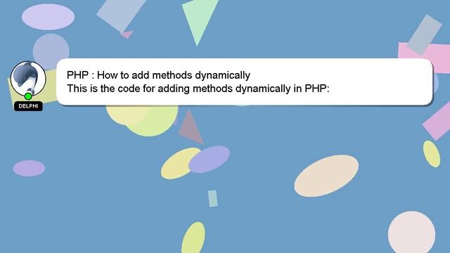 PHP : How to add methods dynamically смотреть онлайн