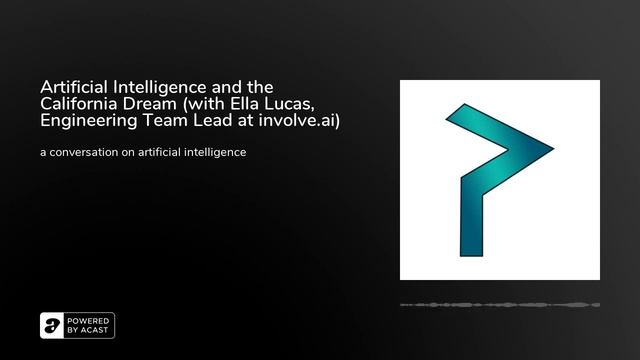 Artificial Intelligence and the California Dream (with Ella Lucas, Engineering Team Lead at invol.. смотреть онлайн