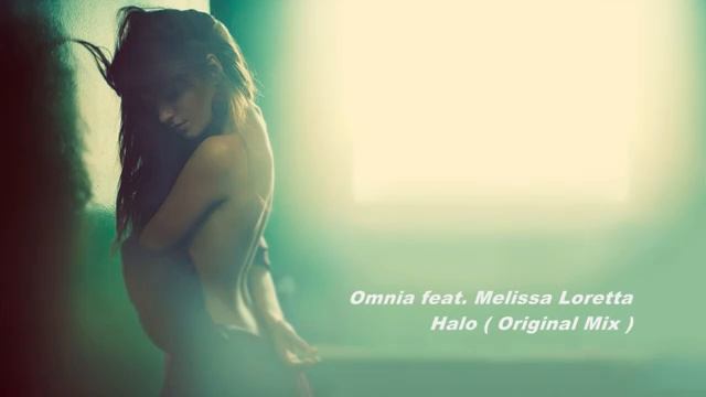 Omnia feat. Melissa Loretta - Halo ( Original Mix ) смотреть онлайн
