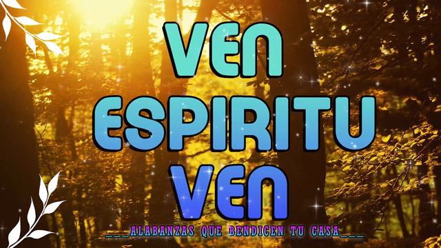 VEN, ESPIRITU VEN 💕 DESPERTANDO EN ADORACION 💕 MUSICA CRISTIANA QUE RESTURA - HIMNOS PODEROSOS 2023 смотреть онлайн