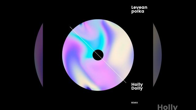 Levan Polka (Remix loituma Holly Dolly) смотреть онлайн