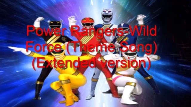 Power Rangers-Wild Force (Theme Song-Extended version) смотреть онлайн