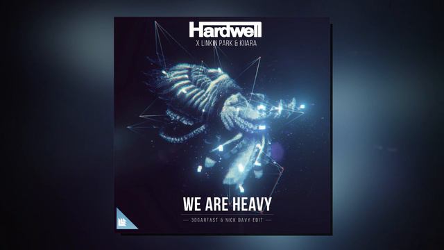 We Are Heavy (Mashup) - Hardwell vs. Linkin Park feat. Kiiara смотреть онлайн