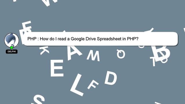 PHP : How do I read a Google Drive Spreadsheet in PHP? смотреть онлайн