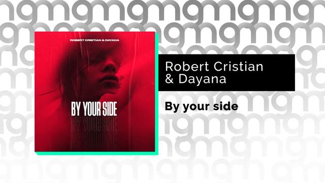 Robert Cristian & Dayana - By Your Side (Официальный релиз)