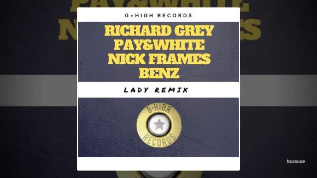 Richard Grey - Lady (Pay & White, Nick Frames & Benz Remix) смотреть онлайн