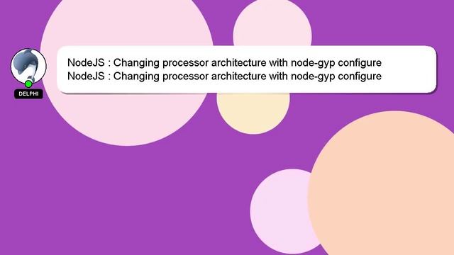 NodeJS : Changing processor architecture with node-gyp configure смотреть онлайн