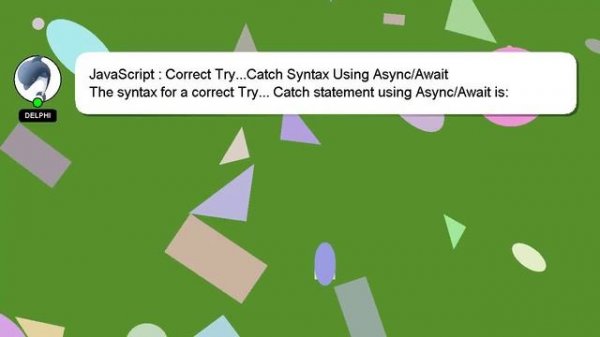 JavaScript : Correct Try...Catch Syntax Using Async/Await