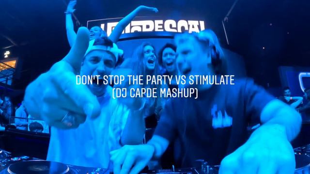 Don't Stop The Party vs Stimulate (DJ Capde Mashup) - Pitbull, Ship Wrek [Tech House Remix] смотреть онлайн