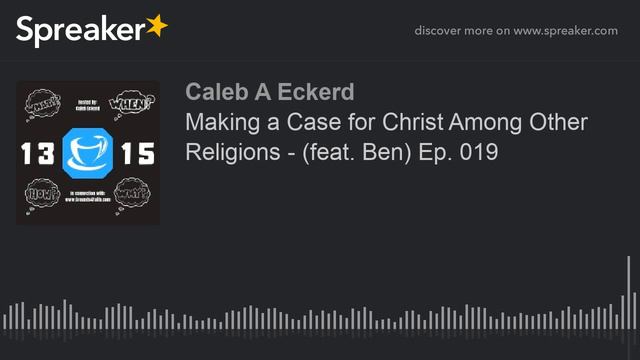 Making a Case for Christ Among Other Religions - (feat. Ben) Ep. 019 смотреть онлайн