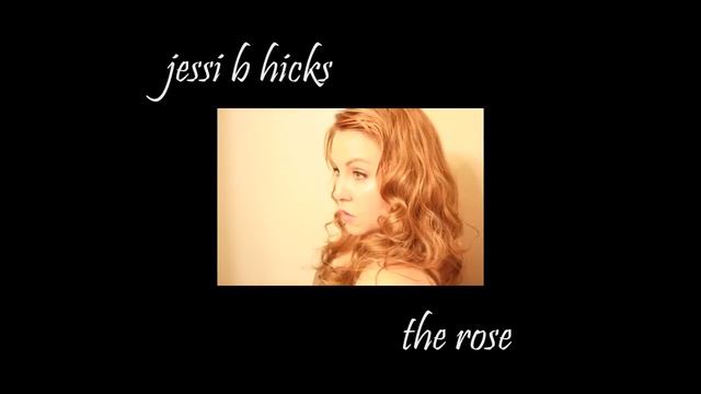 The Rose (orginally by the Divine Miss M Bette Midler) смотреть онлайн