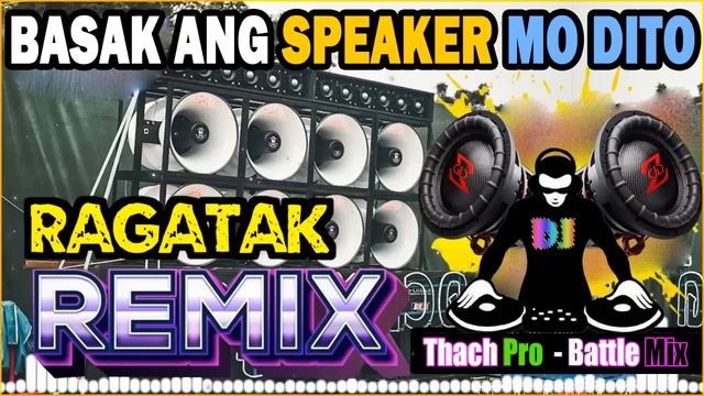 RAGATAK BATTLE SOUND TEST REMIX 2023 ⚡? BASAK ANG SPEAKER MO DITO .